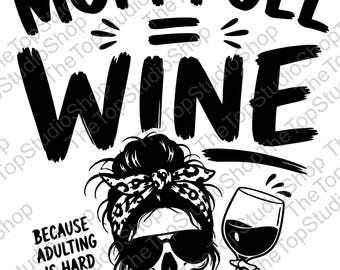 Mom Fuel Wine SVG | Funny Mom Life, Mother's Day (Digital Download)