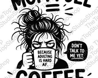 Mom Fuel Coffee SVG | Funny Adulting Humor (Digital Download)