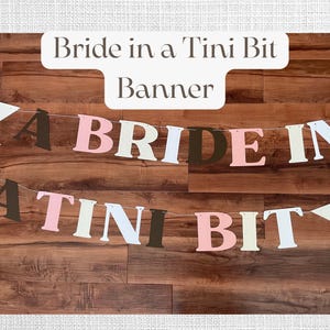 Bride in a Tini Bit Bachelorette Banner | Martini Themed Bachelorette Party Banner | Espresso Martinis Banner | Martini Bachelorette Decor