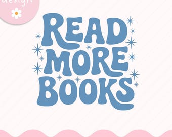 Read More Books SVG PNG, Trendy Bookish Sublimation