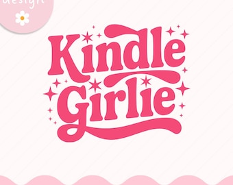 Kindle Girlie SVG PNG, Trendy Bookish Sublimation