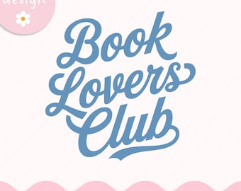 Book Lovers Club SVG PNG, Trendy Bookish Sublimation