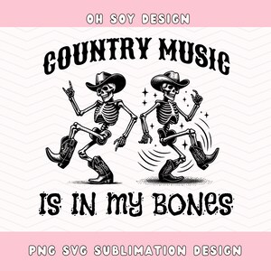La musique country est dans mes os SVG PNG, fichier coupé, squelette cowboy svg png, cowboy western svg png, sublimation