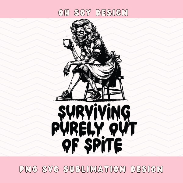 Surviving Purely Out Of Spite SVG PNG, Halloween Mama svg png, Skeleton png, Halloween, Mothers Day, Funny Sublimation