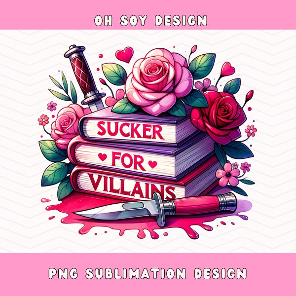 Sucker For Villains PNG, Trendy Bookish Design png, Bookish PNG Design for t-shirts, tote bags, stickers and more