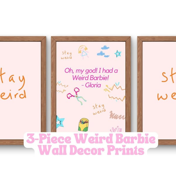 3-piece Weird Barbie Wall Decor Prints,Stay Weird,Fun Barbie Pink Print,Classroom Teacher Printable Poster,Trendy Art Print Teen Room Decor