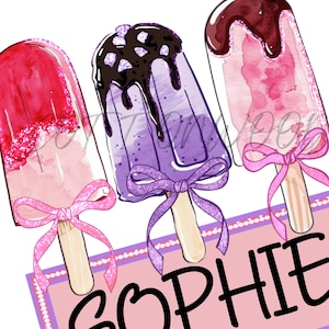 May include: Watercolor illustration of three popsicles in pink, purple, and red with glitter accents and bows. The popsicles have wooden sticks and are decorated with dripping chocolate. The name "SOPHIE" is written in black below the popsicles.