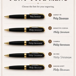 May include: A font type menu displaying six black pens with gold accents, each engraved with the name Philip Stevenson in a different typeface. The numbered list includes Agency FB, Monotype Corsiva, Cambria, Ink Free, Dancing Script, and Vladimir Script.