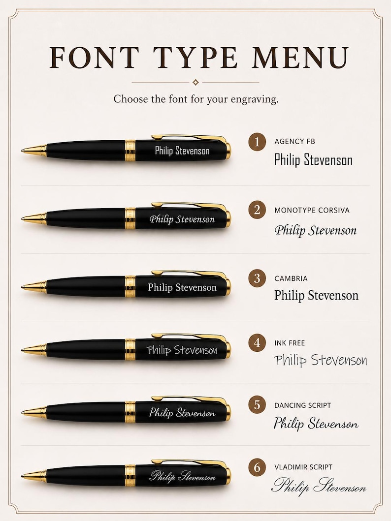 May include: A font type menu displaying six black pens with gold accents, each engraved with the name Philip Stevenson in a different typeface. The numbered list includes Agency FB, Monotype Corsiva, Cambria, Ink Free, Dancing Script, and Vladimir Script.