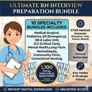 May include: Ultimate RN Interview Preparation Bundle featuring 10 specialty bundles including Medical-Surgical, Pediatrics, ER, OB & Labor, ICU, Mental Health, Long-Term, Hemodialysis, Community Clinic, and Correctional Nursing with 1,100 high-yield questions.