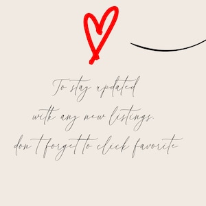 May include: A red heart with an arrow pointing to the right. Text reads: To stay updated with any new listings, don't forget to click favorite.