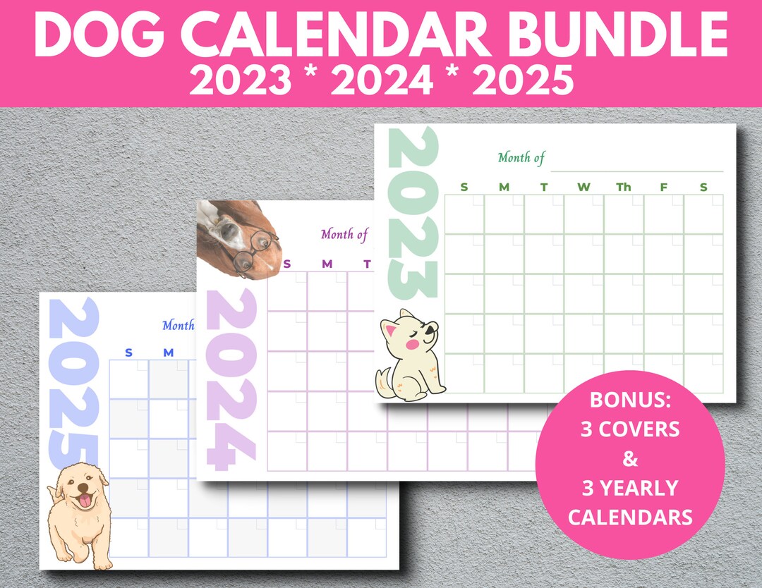 Dog Calendar Bundle 2023 2024 2025 Printable Blank Monthly Calendars 2023 2024 2025 Dog Lover