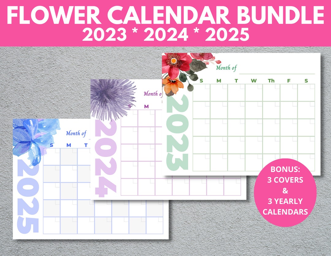 Flower Calendar Bundle 2023 2024 2025, 2023 2024 2025 Blank Monthly