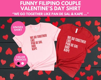 Funny Filipino Shirt, Funny Couple Valentine's Day Shirt, Matching Couple Valentine's Day Tee, Family Valentine's Day, Happy Galentine's Day