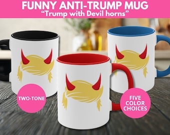 Funny Anti-Trump with Trump hair and Devil Horns Mug, Political Humor Mug, Political Satire, Democracy Supporter, Pro Democracy, Left Wing