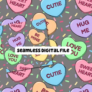 May include: A seamless digital paper pattern featuring colorful candy hearts with various messages, including "Love You", "Cutie", "Sweet Heart", "Hug Me", and "Be Mine". The hearts are scattered on a gray background with colorful sprinkles.