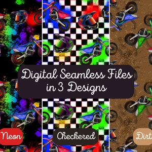 May include: Three digital seamless patterns featuring motocross bikes. The first pattern is a neon design with colorful splashes on a black background. The second pattern is a checkered design with black and white squares. The third pattern is a dirt design with brown and tan colors.