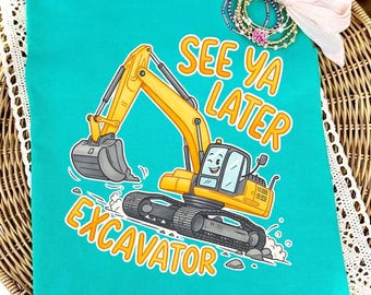 Nos vemos luego Excavadora PNG Diseño digital, Linda camiseta minimalista para niños con diseño de excavadora, Sudadera de cuello redondo de construcción