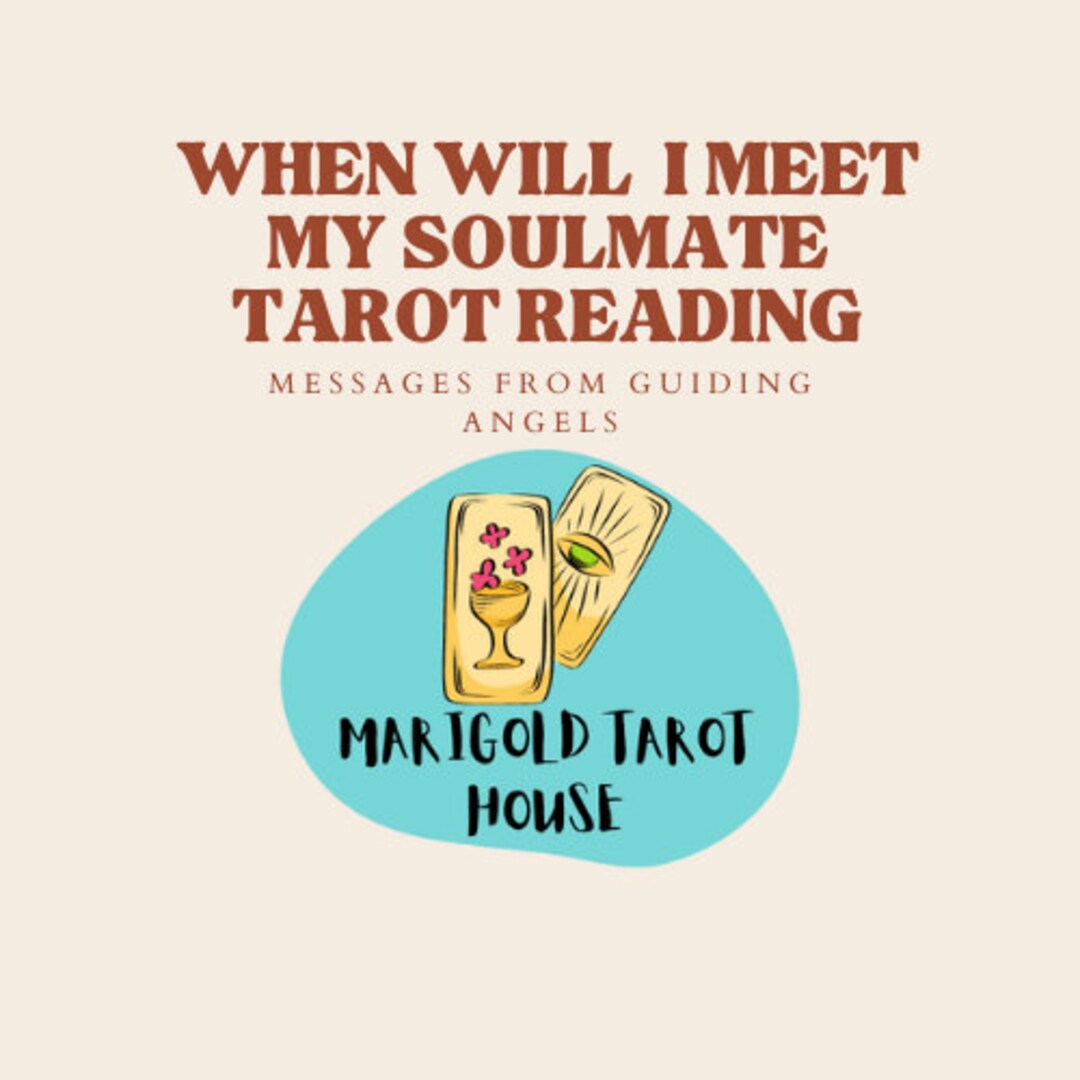 When Will I Meet My Soulmate Tarot Reading Free When Will I Meet My Soulmate Tarot Reading - Etsy