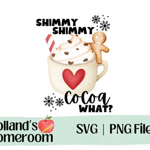 Shimmy Shimmy Cocoa What Holiday Shirt | PNG & SVG | Cocoa Shirt | Christmas Shirt | Holiday Gift