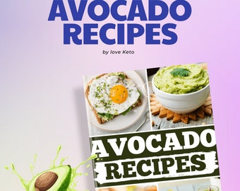 30 Keto Friendly Avocado Recipes E- book , Keto Planner, Low Carb Meal Plan, Keto Diet Guide Printable