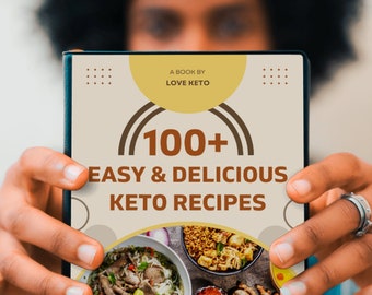 100 Keto Recipes , Simple Keto Recipes , Keto Planner, Low Carb Meal Plan, Keto Diet Guide Printable