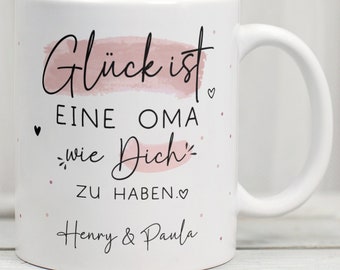 Handgefertigte Personalisierte Tasse – Glück ist eine OMA wie dich zu haben - Geschenk zum Muttertag Geburtstag, Ostern, Weihnachten - Name