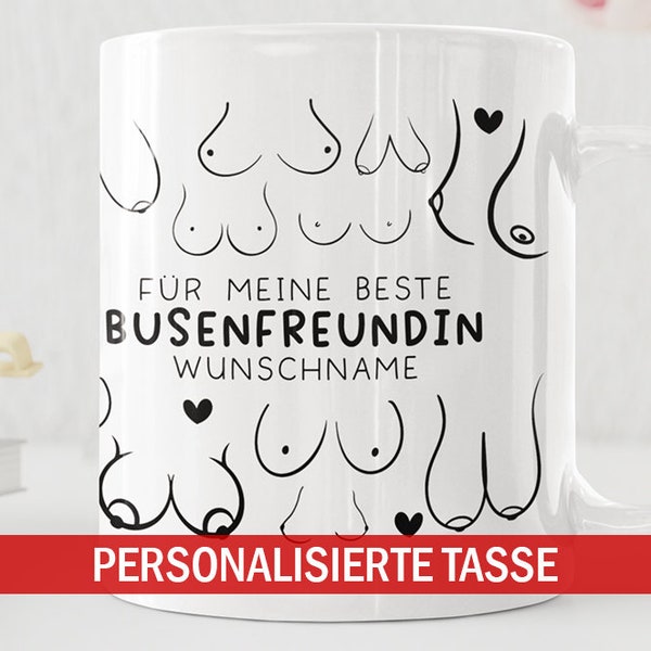 Personalisierte Busenfreundin Tasse in weiß | Für die beste Freundin - BFF - Muttertag Geschenk - liebste Freundin - mit Namen - 330ml