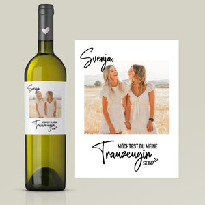 Personalisiertes Weinetikett "Möchtest Du meine Trauzeugin sein?" Flaschenetikett mit Name und Foto, besonderes Geschenk für Freundinnen.