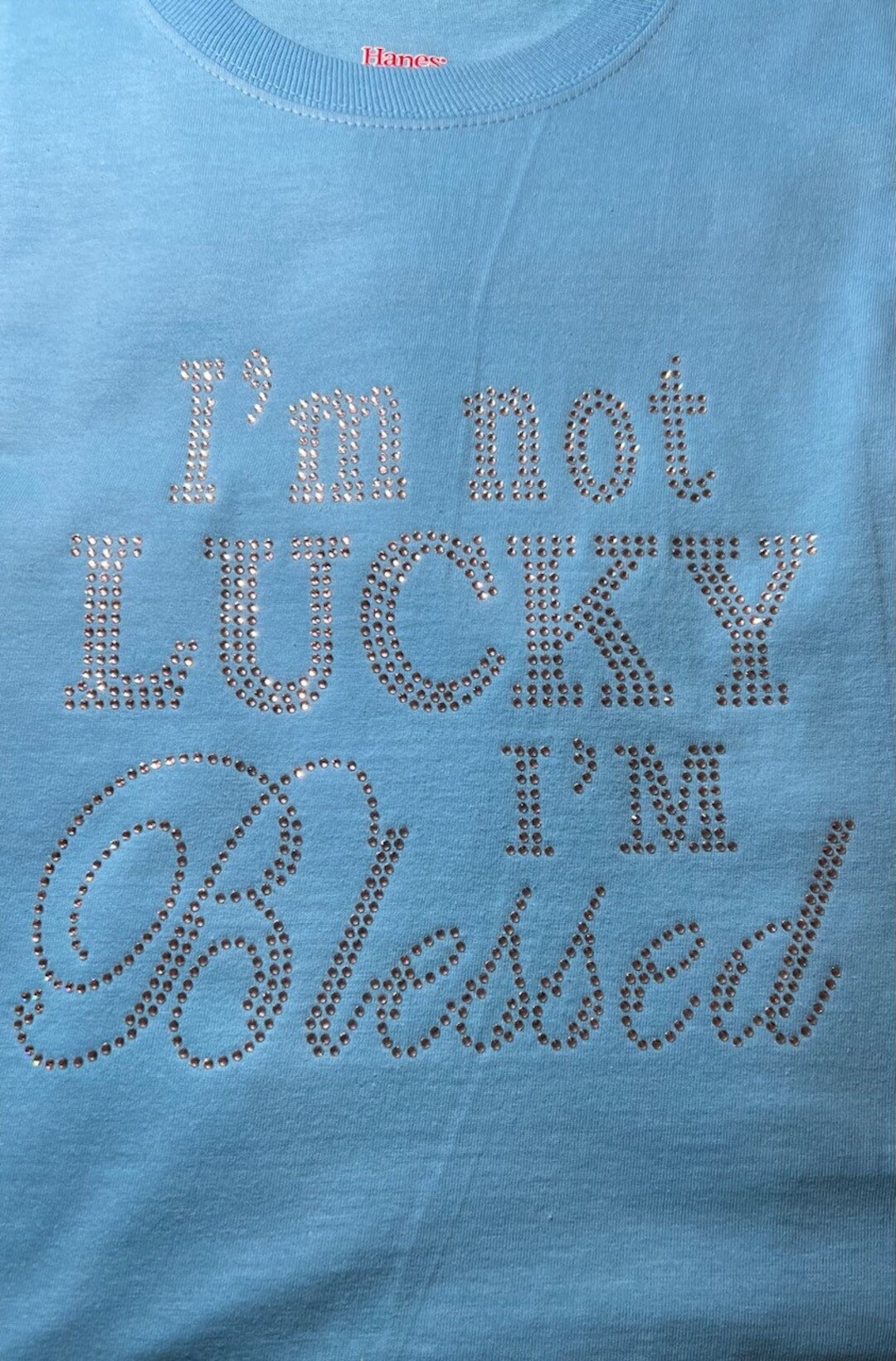 Rhinestone I'm Not Lucky I'm Blessed T-shirts (multiple Colors) - Etsy
