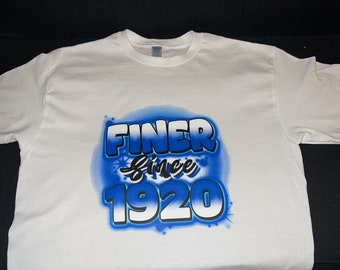 Finer Since 1920 Airbrush Design T-Shirt