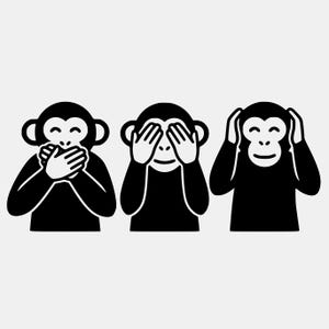 May include: A black and white illustration of three monkeys in the 'See no evil, hear no evil, speak no evil' pose. Each monkey has a different hand position: covering the mouth, eyes, and ears.
