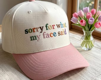 Embroidered Sorry For What My Face Said Two-Tone Trucker Hat, Sarcastic Saying Cap, Best Friend Gift, Resting Face Hat,  Funny Mood Cap