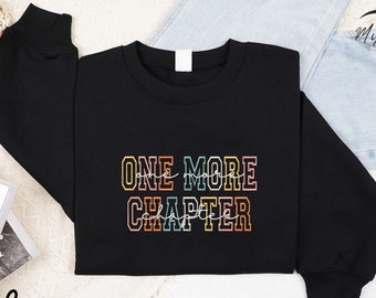 Embroidered Just One More Chapter Sweatshirt | Bookworm Crewneck | Book Addict Sweatshirt | Bookish Sweatshirt | Funny Reading Sweater.