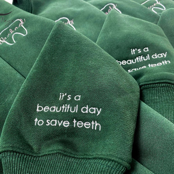 Embroidered Personalized It's A Beautiful Day To Save Teeth Sweatshirt, Dentist Crewneck, Dental Shirt, Dental Assistant Shirt 2.