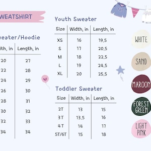 May include: Size chart for sweatshirts and sweaters in youth, adult, and toddler sizes. The chart includes measurements for width and length in inches. The chart also includes color options for each size category.