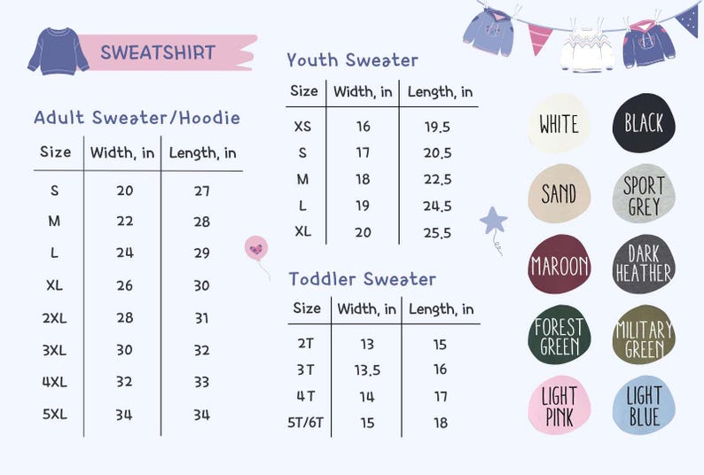 May include: Size chart for sweatshirts and sweaters in youth, adult, and toddler sizes. The chart includes measurements for width and length in inches. The chart also includes color options for each size category.