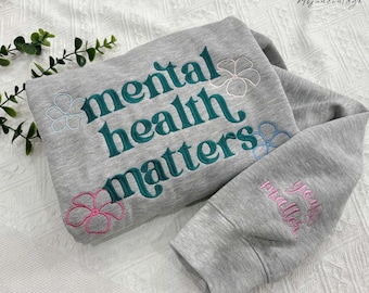 Embroidered Mental Health Matter Sweatshirt, Mental Health Crewneck, Psychologist Hoodie, Counselor Sweater, Mental Health Awareness,Anxiety