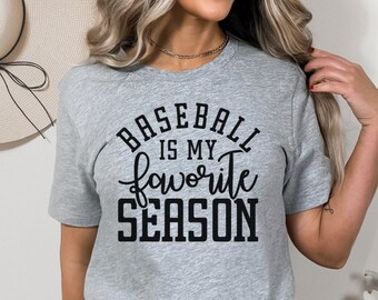 Camicia da baseball, il baseball è la mia camicia della stagione preferita, camicia da baseball carina, camicia da famiglia da baseball, amante del baseball, regalo sportivo, regalo da baseball