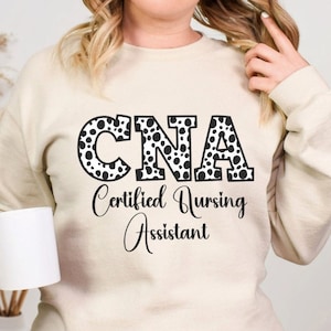 CNA Sweatshirt, Certified Nursing Assistant Sweatshirt, Certified Nursing Assistant, CNA Gift, Nurse Sweatshirt, Nurse Assistant Pullover