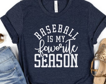 Camicia da baseball, il baseball è la mia camicia della stagione preferita, camicia da baseball carina, camicia da famiglia da baseball, amante del baseball, regalo sportivo, regalo da baseball