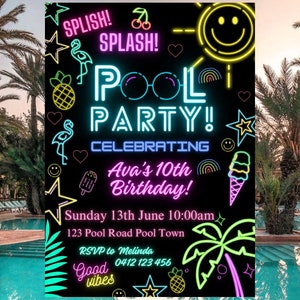 May include: Neon sign invitation for a pool party celebrating Ava's 10th birthday. The sign is black with colourful neon text and graphics, including a flamingo, pineapple, ice cream cone, and palm trees. The text reads "Splish! Splash! Pool Party! Celebrating Ava's 10th Birthday!" Sunday 13th June 10:00am 123 Pool Road Pool Town RSVP to Melinda 0412 123 456 Good vibes