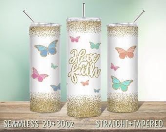 Diseño de sublimación de vaso cristiano para 20oz-30oz Skinny Tumbler, descarga instantánea SIN FISURAS PNG, versículo de la Biblia, tener fe, regalo para niñas