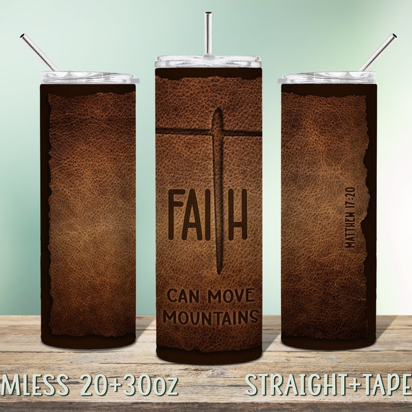 Christian Tumbler Sublimation Design for 20oz - 30oz Skinny Tumbler, Instant Download Seamless PNG, Bible Verse, Faith can move mountains