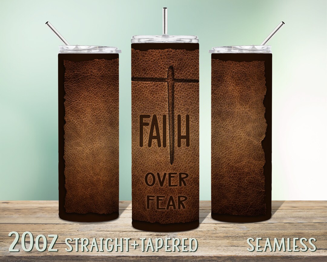 Faith Over Fear, Christian Design for 20oz Skinny Tumbler Sublimation ...