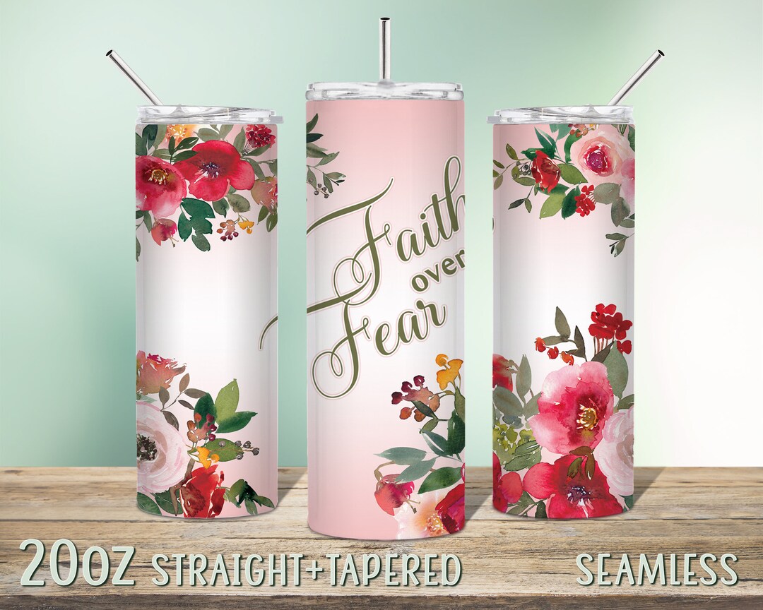 Faith Over Fear, Christian Sublimation Wrap Design 20oz Skinny Tumbler ...