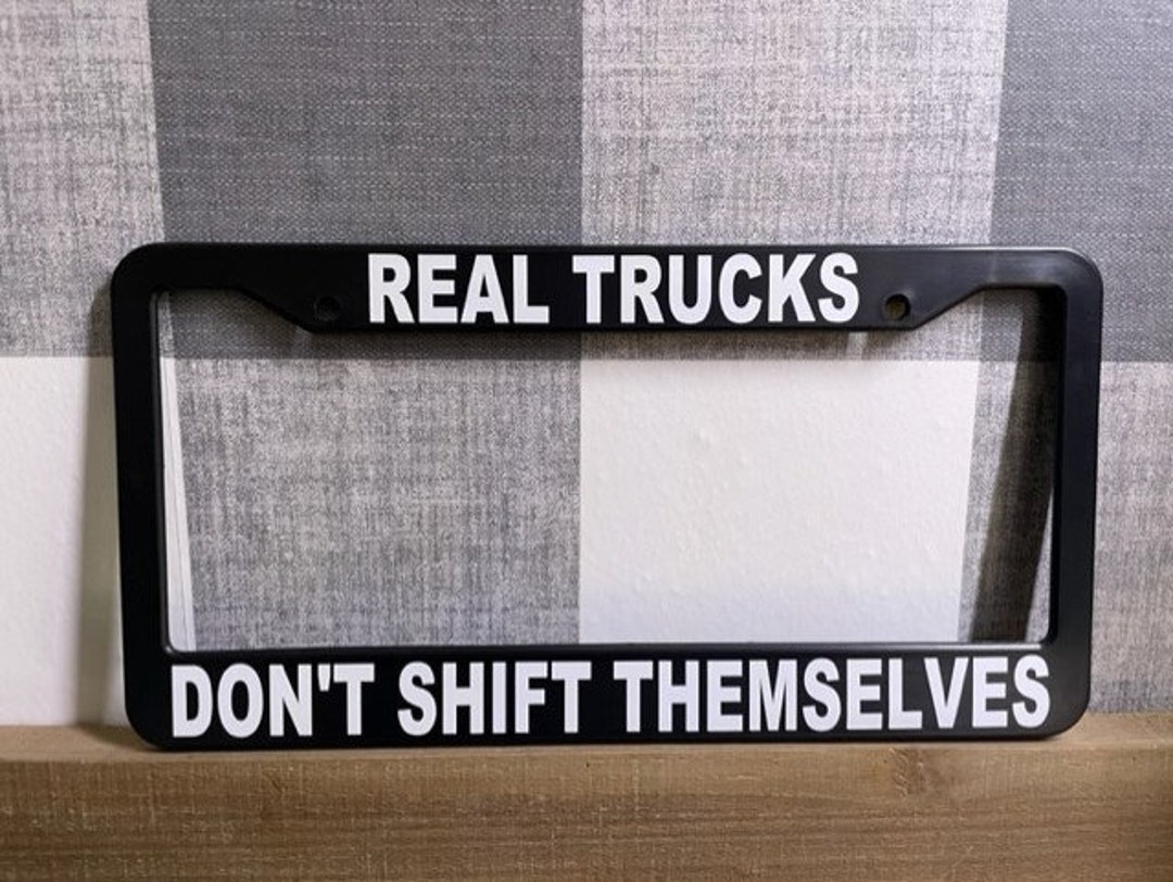 REAL TRUCKS Dont SHIFT Themselves Funny Humor Prank License Etsy