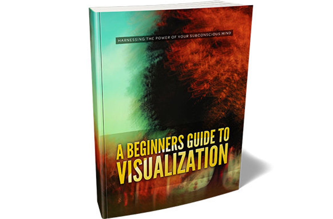 A Beginners Guide to Visualization - Plr Ebooks - Mrr Ebooks - Resell ...