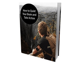 How To Quiet Your Brain And Take Action - Resell Rights - Plr Ebooks - MRR ebooks