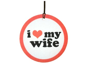 I love My Wife Car Air Freshener